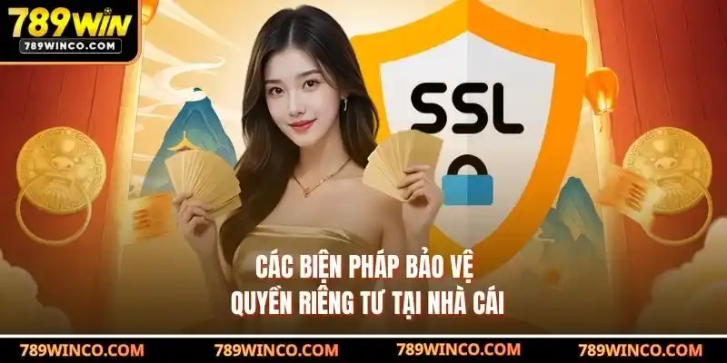 Các biện pháp bảo vệ quyền riêng tư tại nhà cái