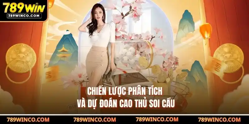 Chiến Lược Phân Tích Và Dự Đoán Cao Thủ Soi Cầu